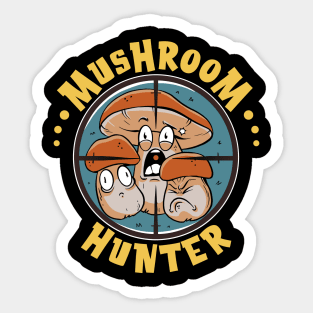 Mushroom Hunter - Funny Mushroom Hunting Graphic Sticker